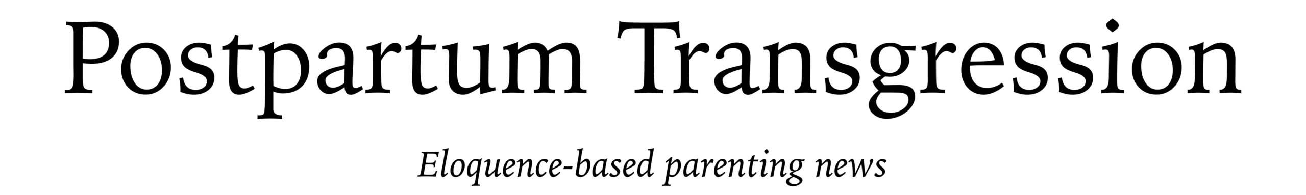 Postpartum Transgression